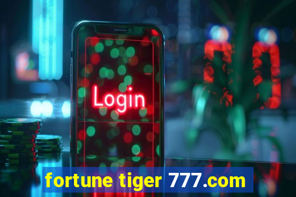 fortune tiger 777.com